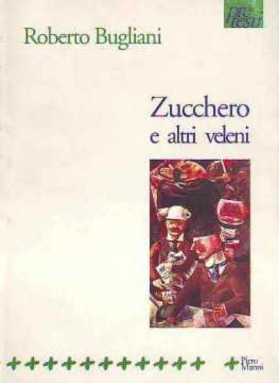 Immagine di Zuccheri e altri veleni. Racconti su mene e trame tra Caf e Berlusconi